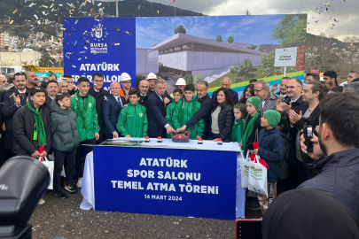 Bursa'da Atatürk Kapalı Spor Salonu’nun temeli atıldı