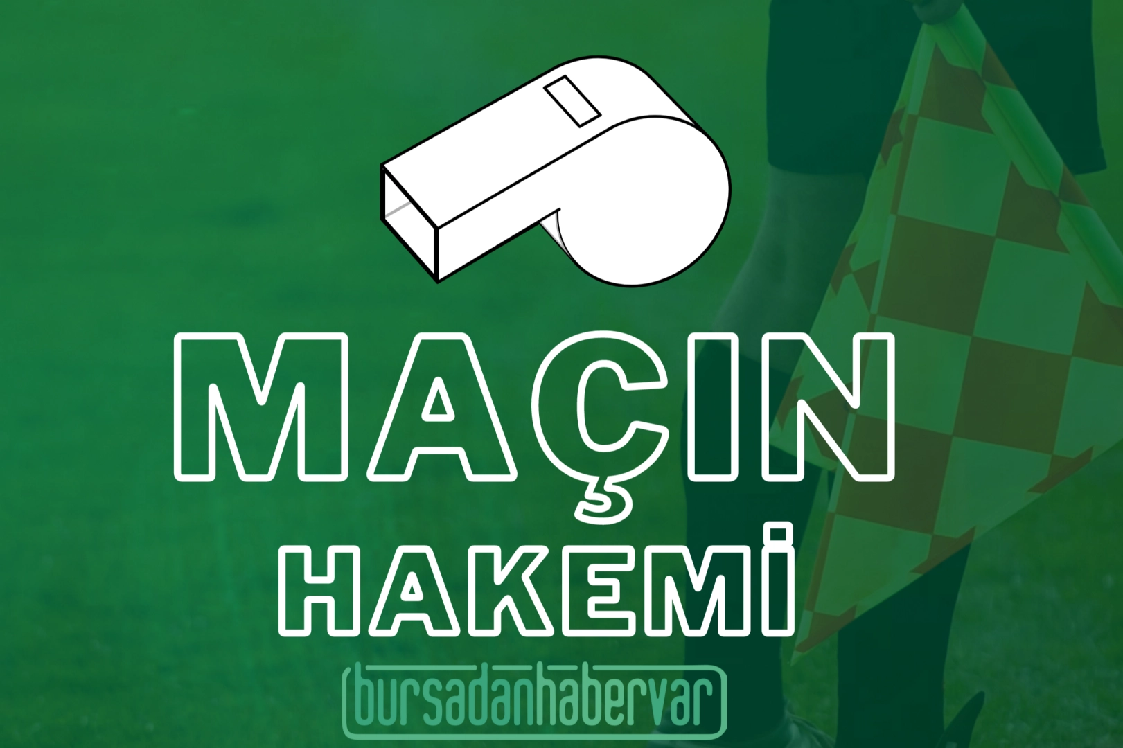 Bursaspor – Erzincanspor hakemi açıklandı