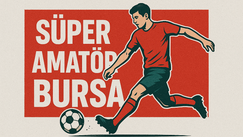 Bursa Süper Amatör'de günün maçları